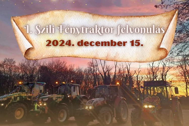 Adventi fénytraktor felvonulást szerveznek Szilban