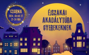 Éjszakai akadálytúra gyerekeknek Csornán